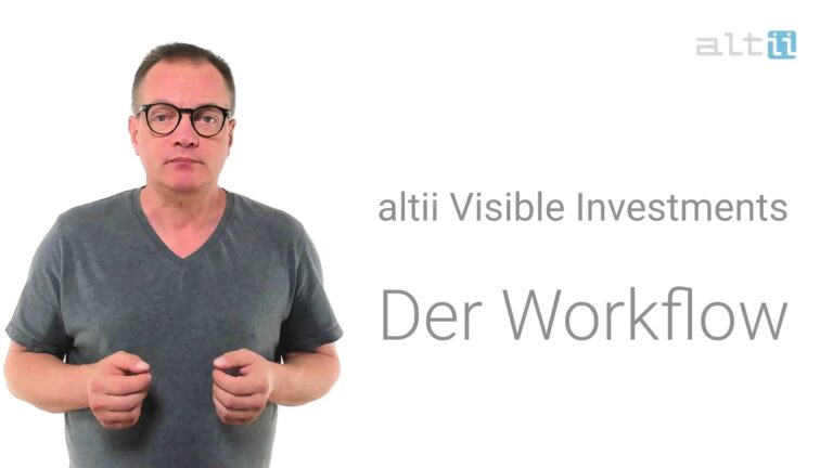 altii Visible Investments – Der Workflow