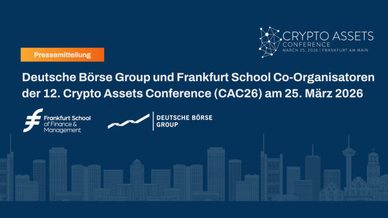 Deutsche Börse Group und Frankfurt School als Co-Organisatoren der 12. Crypto Assets Conference